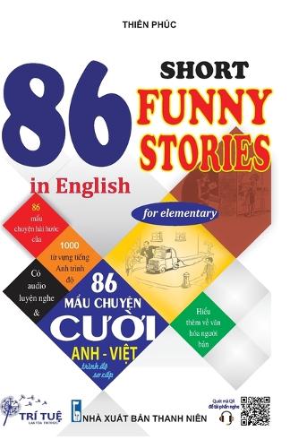  86 Short funny stories in English for elementary: H?c Ti?ng Anh Qua C�c M?u Chuy?n Cu?i...