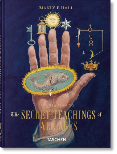 Manly Palmer Hall: Secret Teachings of all Ages. 45th Ed.